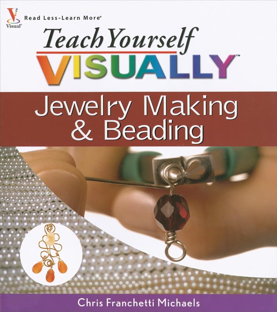 Teach Yourself VISUALLY Jewelry Making and Beading (Teach Yourself VISUALLY Consumer) cover image