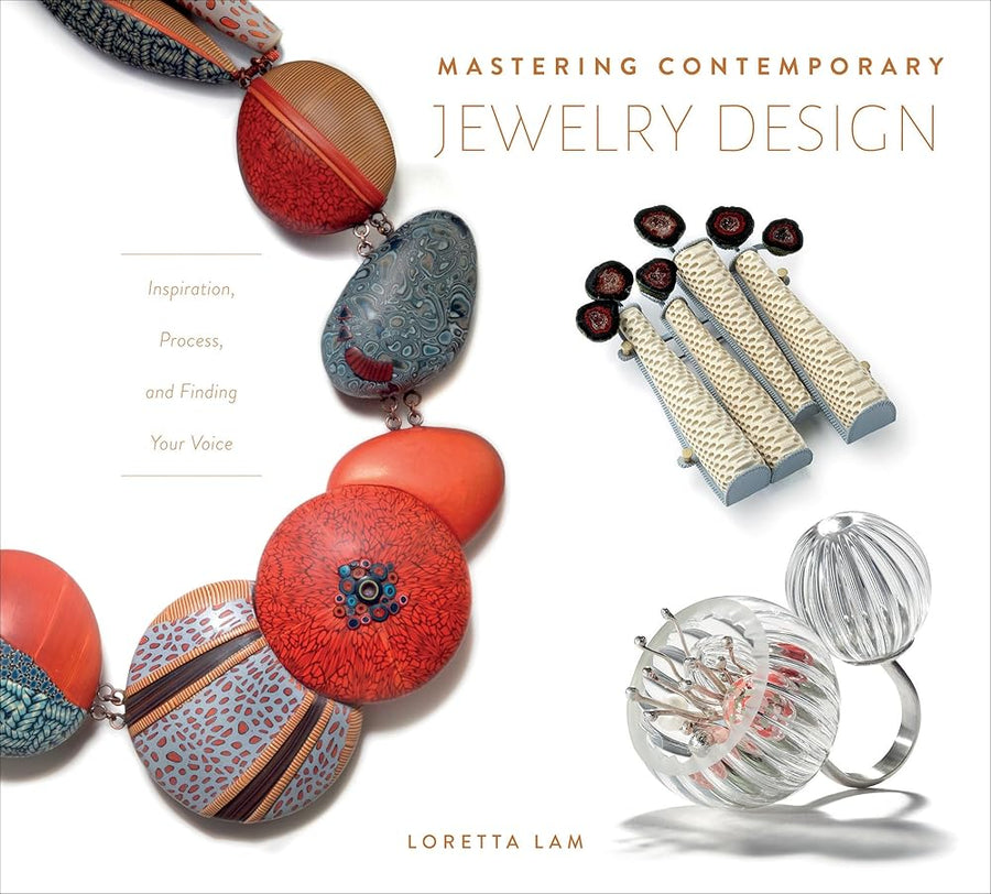 Mastering Contemporary Jewelry Design: Inspiration, Process, and Finding Your Voice cover image