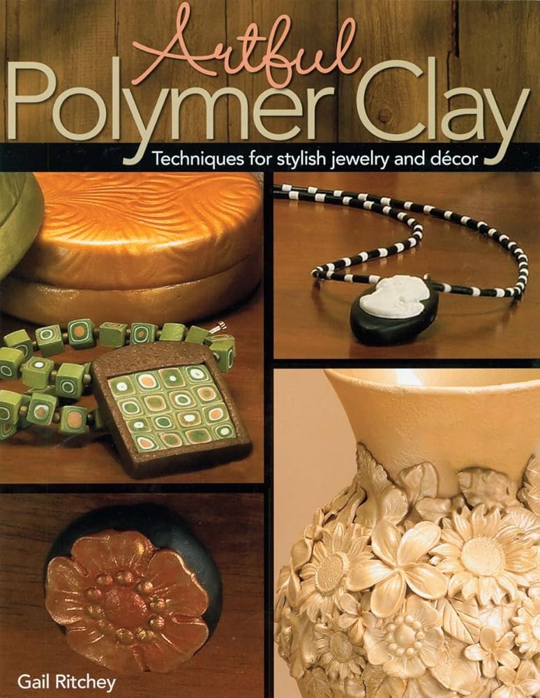 Artful Polymer Clay: Techniques for Stylish Jewelry and Decor cover image