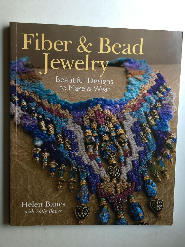 Fiber & Bead Jewelry: Beautiful Designs to Make & Wear cover image