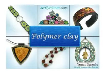 Polymer clay: All the basic and advanced techniques you need to create with polymer clay. cover image