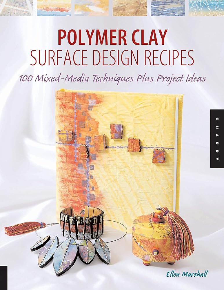 Polymer Clay Surface Design Recipes: 100 Mixed-Media Techniques Plus Project Ideas cover image