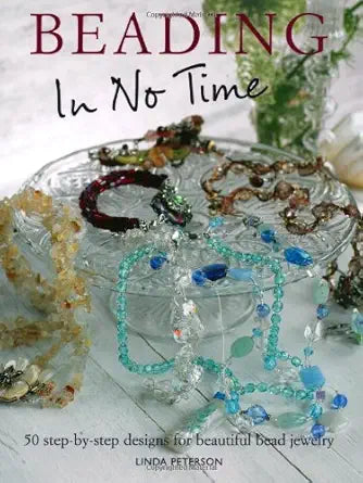 Beading in No Time: 50 Step-by-step Designs for Beautiful Bead Jewelry cover image