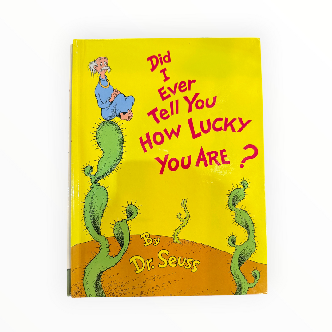 Dr Seuss - Did I Ever Tell You How Lucky You Are?