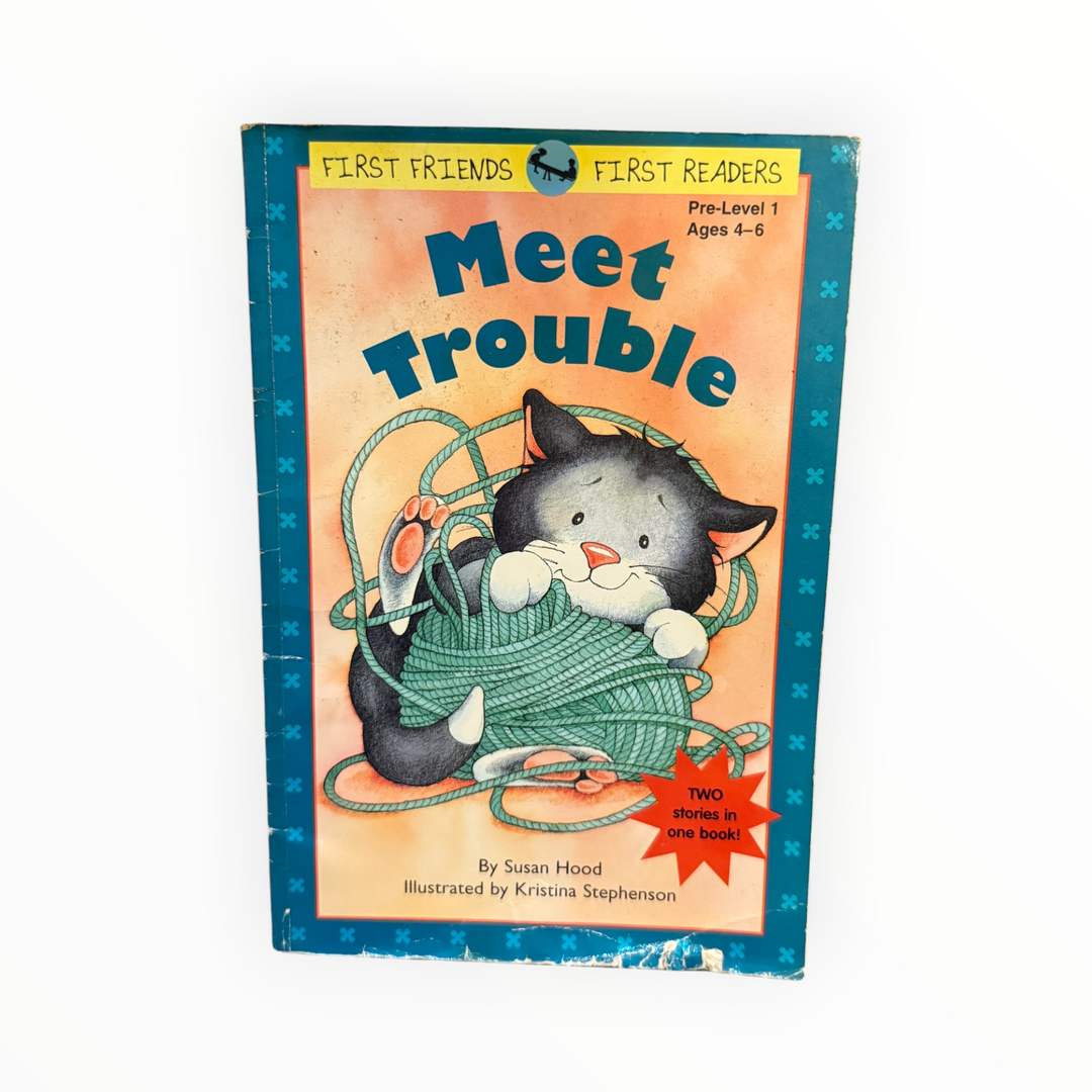 First Friends Meet Trouble by Susan Hood