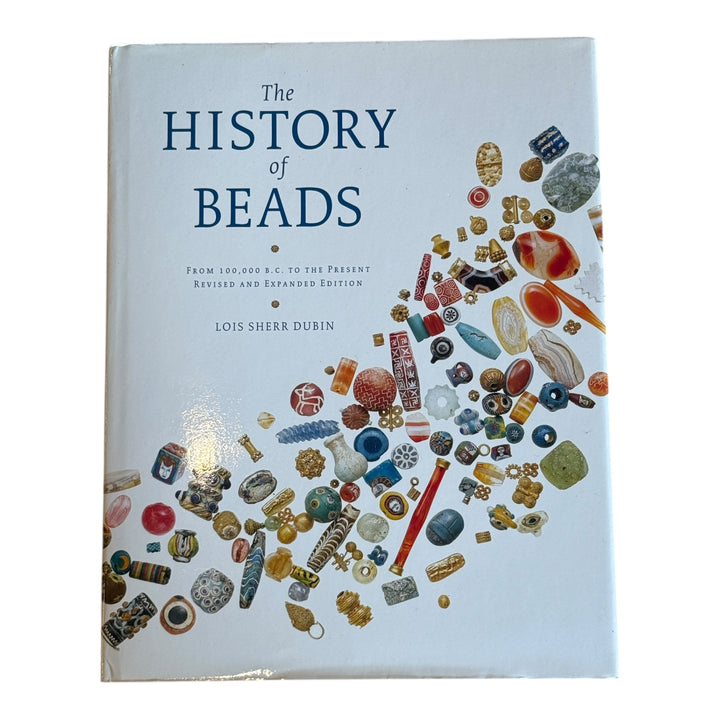 The History of Beads: From 100,00 B.C. to the Present by Lois Sherr Dubin, 2009
