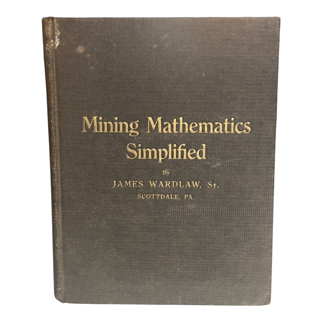 Book - Mining Mathematics Simplified by James Wardlaw Sr Scottsdale Pa