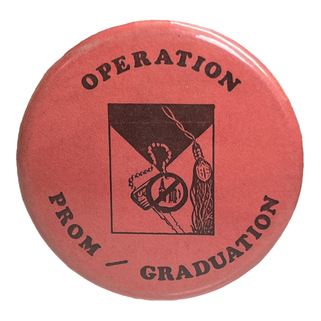 Pin - Operation Prom Graduation